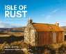 Isle of Rust - Alex Boyd ; Jonathan Meades - 9781804250822