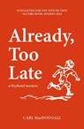 Already, Too Late - Carl MacDougall - 9781804251980