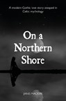 On A Northern Shore - Janis MacKay - 9781804252260