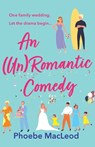 An Un Romantic Comedy - Phoebe MacLeod - 9781804262825