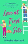 Love at First Site - Phoebe MacLeod - 9781804262924