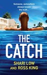 The Catch - Shari Low ; Ross King - 9781804267813