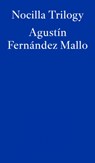 Nocilla Trilogy - Agustin Fernandez Mallo - 9781804270080
