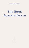 The Book Against Death - Elias Canetti - 9781804270899