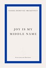 Joy Is My Middle Name - Sasha Debevec-McKenney - 9781804271872