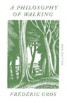 A Philosophy of Walking - Frederic Gros - 9781804290446
