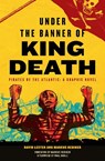 Under the Banner of King Death - David Lester ; Marcus Rediker - 9781804293492