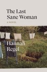 The Last Sane Woman - Hannah Regel - 9781804295373