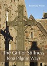 The Gift of Stillness - Rosemary Power - 9781804323144