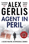 Agent in Peril - Alex Gerlis - 9781804360484