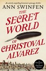 The Secret World of Christoval Alvarez - Ann Swinfen - 9781804361092