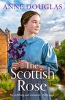 The Scottish Rose - Anne Douglas - 9781804361191