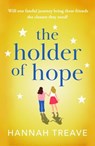 The Holder of Hope - Hannah Treave - 9781804361306
