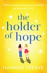 The Holder of Hope - Hannah Treave - 9781804361313