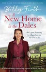 A New Home in the Dales - Betty Firth - 9781804361900