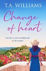 Change of Heart - T.A. Williams - 9781804362433