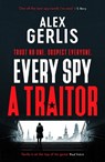 Every Spy a Traitor - Alex Gerlis - 9781804363751