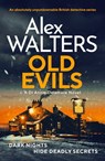 Old Evils - Alex Walters - 9781804364697