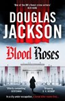 Blood Roses - Douglas Jackson - 9781804365908