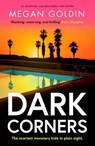 Dark Corners - Megan Goldin - 9781804365984