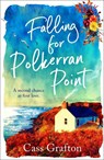 Falling for Polkerran Point - Cass Grafton - 9781804366080
