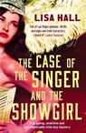 The Case of the Singer and the Showgirl - Lisa Hall - 9781804366592