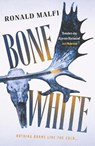 Bone White - Ronald Malfi - 9781804366738