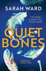 Quiet Bones - Sarah Ward - 9781804366769