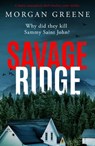 Savage Ridge - Morgan Greene - 9781804367346