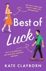 Best of Luck - Kate Clayborn - 9781804367551
