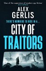 City of Traitors - Alex Gerlis - 9781804367933