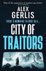 City of Traitors - Alex Gerlis - 9781804367933