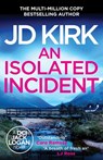 An Isolated Incident - JD Kirk - 9781804368251