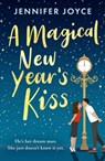 A Magical New Year's Kiss - Jennifer Joyce - 9781804368572