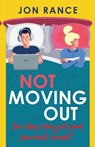 Not Moving Out - Jon Rance - 9781804368589