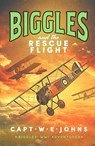 Biggles and the Rescue Flight - Captain W. E. Johns - 9781804368657