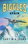 Biggles in Spain - Captain W. E. Johns - 9781804368671