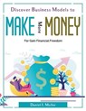 Discover Business Models to Make More Money - Daniel I Muller - 9781804380680