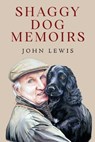Shaggy Dog Memoirs - John Lewis - 9781804391273