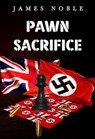 Pawn Sacrifice - James Noble - 9781804398845