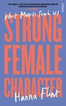 Strong Female Character - Hanna Flint - 9781804440001