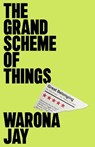 The Grand Scheme of Things - Warona Jay - 9781804441237