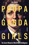 Propaganda Girls - Lisa Rogak - 9781804441671