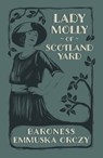 Lady Molly of Scotland Yard - Emmuska Orczy - 9781804470718