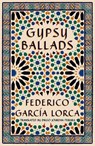 Gypsy Ballads - Federico Garcia Lorca - 9781804471234