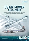 US Air Power, 1945-1990 Volume 2 Bombers 1945-1949 - David Baker - 9781804513767