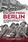 Escape from Berlin - Vincent Hunt - 9781804516294
