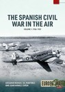 The Spanish Civil War in the Air Volume 1 - Eduardo Manuel Gil Martinez ; Juan Arraez Cerda - 9781804517192
