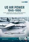 US Air Power, 1945-1990 Volume 2 Bombers 1945-1949 - David Baker - 9781804517253