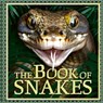 The Book of Snakes - Welbeck Children's Books - 9781804536766